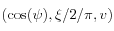 (\cos(\psi),\xi/2/\pi,v)